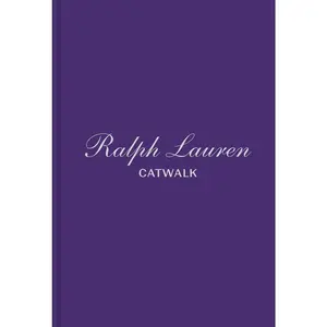 Ralph Lauren: The Complete Collections -- Bridget Foley - Hardcover