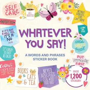 Whatever You Say! A Words and Phrases Sticker Book (over 1,200 stickers!)
