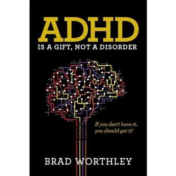 USED Book - A.D.D. is a Gift, Not a Disorder: If you don't have it, you should get it! by Worthley, Brad (Paperback) - english