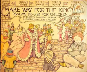 USED-Make Way for the King Psalm 145-24: Psalms 145 & 24 for Children (David and I Talk to God) by Elspeth Campbell Murphy (Paperback)