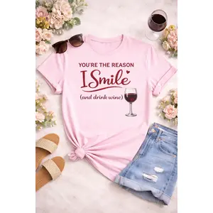 You’re the Reason I Smile (and Drink Wine) Tee | Wine Lover Shirt | Mothers Day Shirt 🍷