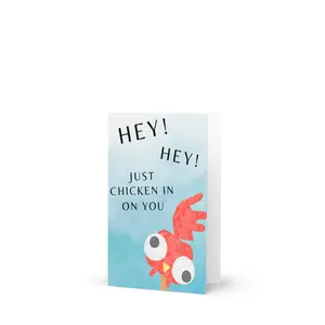 Hey! Hey! Chicken In On You Greeting Card