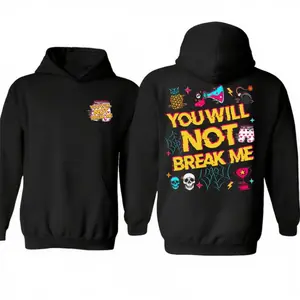 You Will Not Break Me Two Sides Hoodie, New Achievement Shirt, Donut And Mongo, Fantasy Book Apparel, Unisex Sweater Pullover Tee