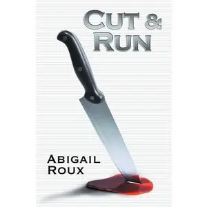 Cut & Run -- Abigail Roux - Paperback