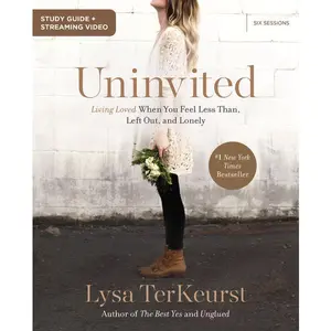 Uninvited Bible Study Guide plus Streaming Video: Living Loved When You Feel Less Than, Left Out, and Lonely
