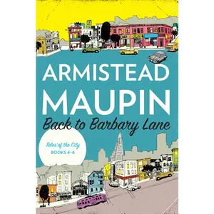 Back to Barbary Lane: "Tales of the City" Books 4-6 (Tales of the City Omnibus: Volume Number 2) by Armistead Maupin [Paperback Book]
