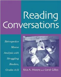USED-Reading Conversations: Retrospective Miscue Analysis with Struggling Readers, Grades 4-12 by Moore, Rita (Paperback)