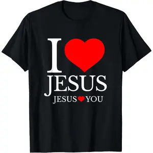 I LOVE JESUS - JESUS LOVES YOU - CHRISTIAN T-Shirt Made In USA