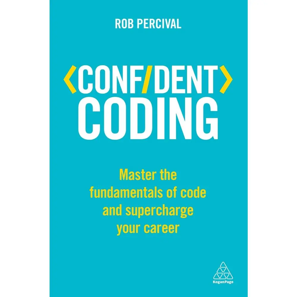 USED Book - Confident Coding: Master the Fundamentals of Code and Supercharge Your Career by Percival, Rob (Paperback) - english