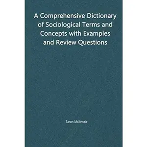 USED-A Comprehensive Dictionary of Sociological Terms and Concepts with Review Questions by Taron McKenzie (Paperback)