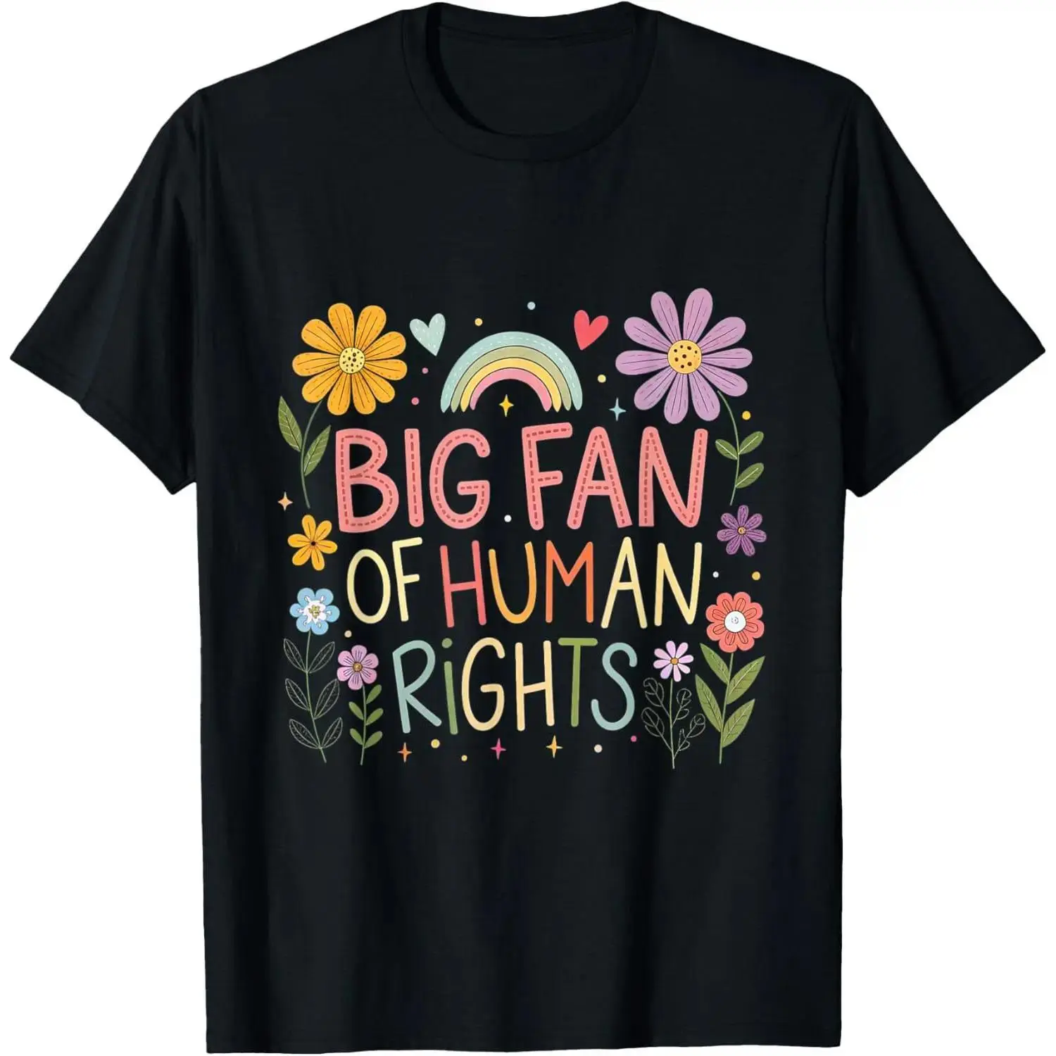 Big Fan of Human Rights Protest Quote Colorful Art T-Shirt Tops Womenswear