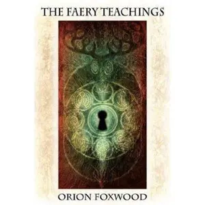 USED-The Faery Teachings by Orion Foxwood (Paperback)