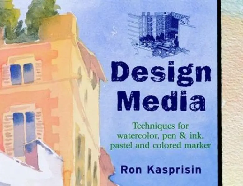 USED-Design Media: Techniques for Watercolor, Pen & Ink, Pastel and Colored Marker by Ron Kasprisin (Paperback)