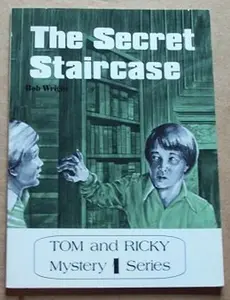 USED-Tom and Ricky and the secret staircase (Tom and Ricky mystery series) by Bob Wright (Paperback)