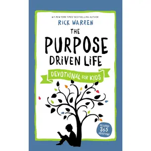 The Purpose Driven Life Devotional for Kids (The Purpose Driven Life) by Rick Warren [Hardback Book]