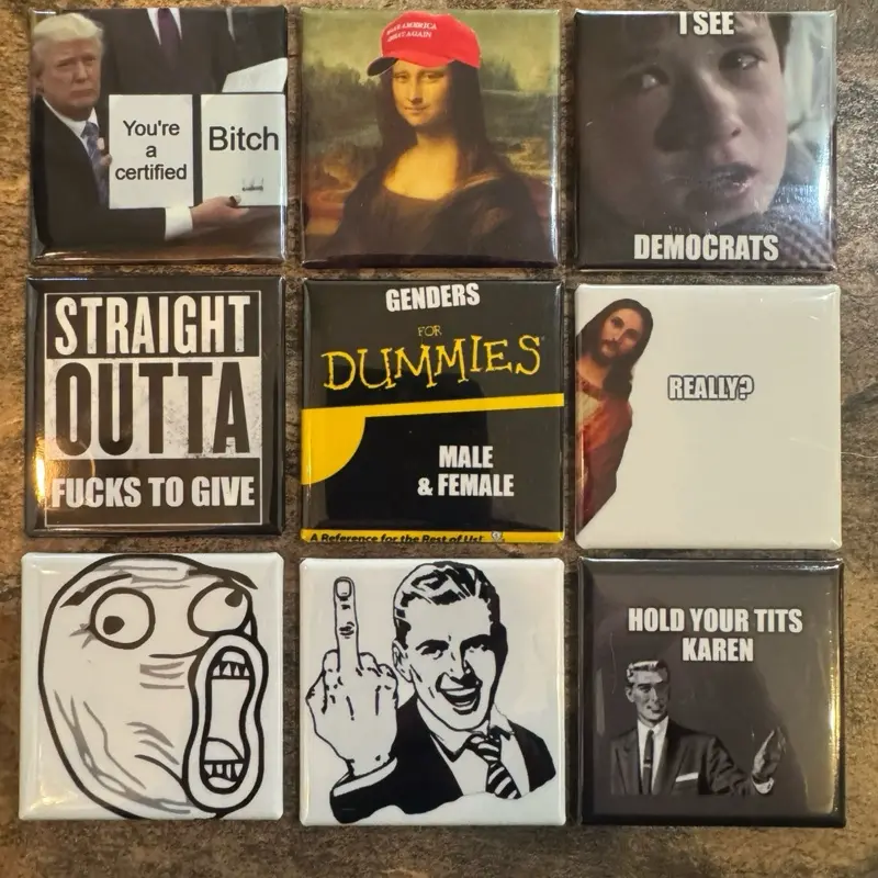 Custom 2x2 Photo Magnets Meme Pack - Includes Straight Outta, Genders for Dummies, Hold Your Tits Karen Designs