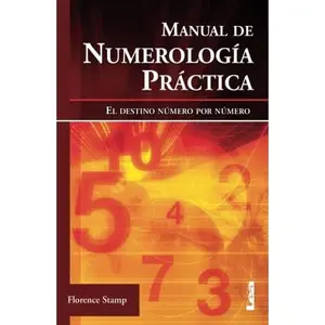 USED-Manual de numerologia practica / Practice Manual Numerology: El Destino Numero Por Numero / Destination Number by Number (Spanish Edition) by Florence Stamp (Paperback)