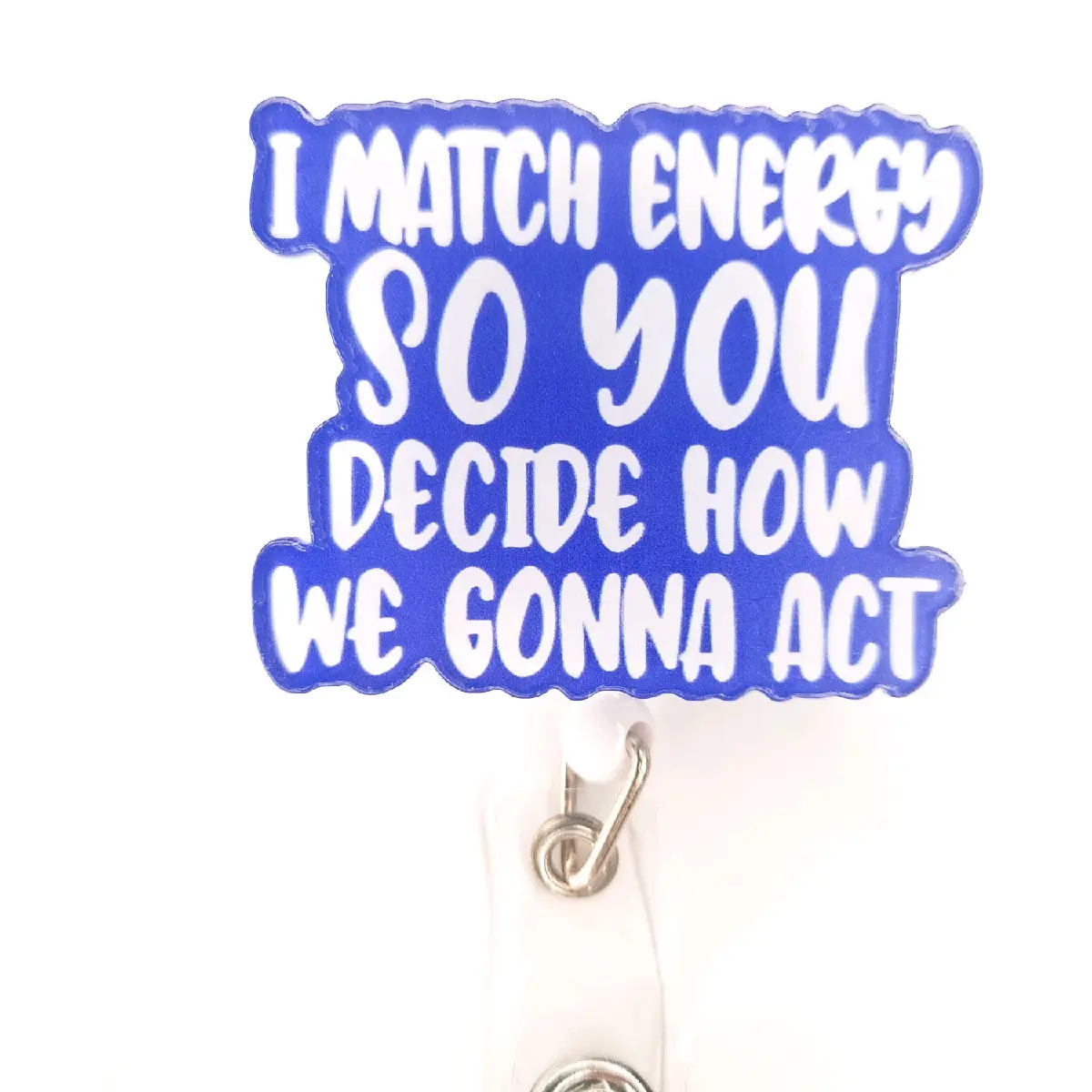 Blue I match energy - retractable badge holder - badge reel - alligator clip - nurse reel - healthcare worker - badge buddy - all professions badge reel - lanyard - funny humorous reel