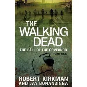 USED-The Walking Dead: The Fall of the Governor: Part One (The Walking Dead Series) by Robert Kirkman (Hardcover)
