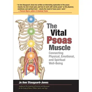 USED-The Vital Psoas Muscle: Connecting Physical, Emotional, and Spiritual Well-Being by Staugaard-Jones, Jo Ann (Paperback)