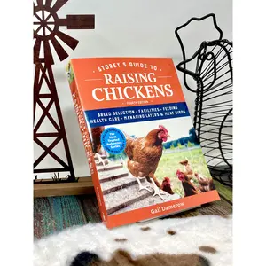 Storey's Guide to Raising Chickens, 4th Edition: Breed Selection, Facilities, Feeding, Health Care, Managing Layers & Meat Birds by Gail Damerow