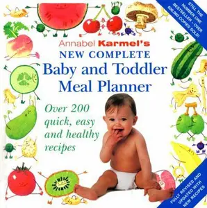 USED-Annabel Karmel's New Complete Baby and Toddler Meal Planner by Annabel Karmel (Hardcover)