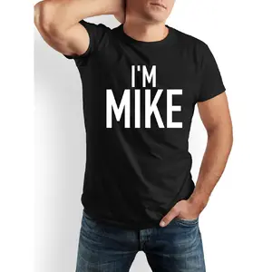 Funny I'M MIKE Novelty T-Shirt for Men & Women - 100 Bold White Text Print on Black Tee - Casual Crew Neck Short Sleeve Shirt with Humorous Slogan - Funny Gift for Dads, Friends, Family - E