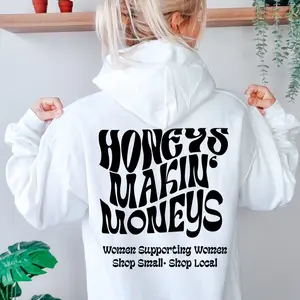 Honeys makin’ moneys sweatshirt