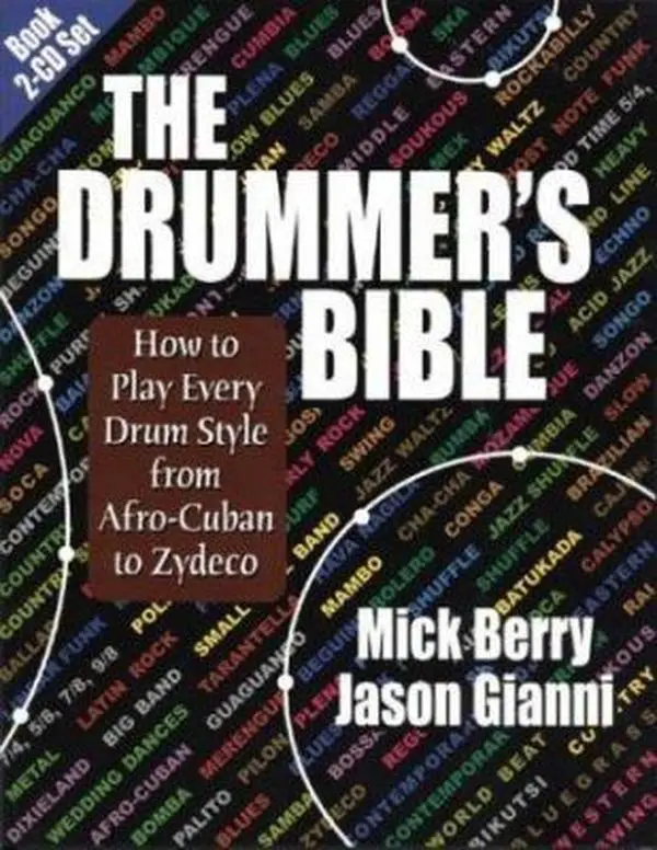 USED Book - The Drummer's Bible: How to Play Every Drum Style from Afro-Cuban to Zydeco by Mick Berry (Paperback) - english