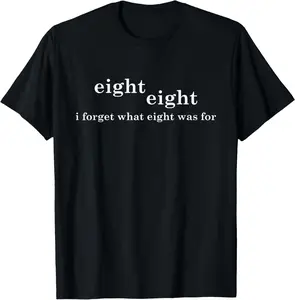 Women's 100% Cotton Short-Sleeve Round Neck Top, Funny Sarcastic "I Forget What 8 Was For" Tee, Relaxed-Fit Comfortable Tropical T-Shirt for Beach & Outdoor Wear