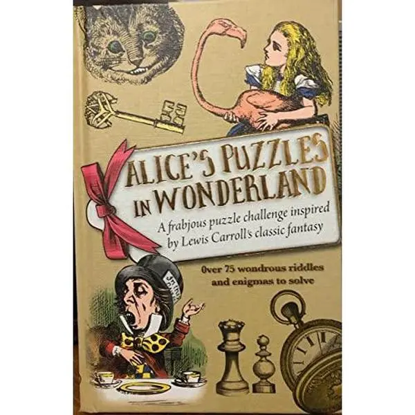 USED Book - Alice's Puzzles in Wonderland, a Frabjous Puzzle Challenge Inspired by Lewis Carroll's Classic Fantasy by Richard Wolfrik Galland (Unknown)