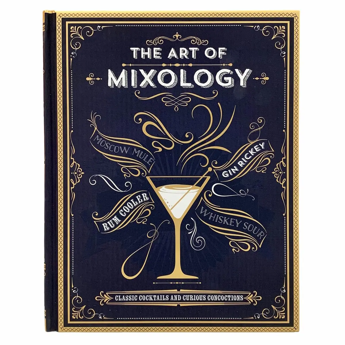 The Art of Mixology: Classic Cocktails and Curious Concoctions -- Parragon Books - Hardcover