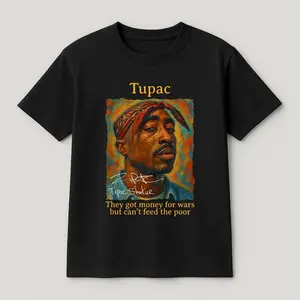 Tupac Shakur Tee, Money for Wars Quote Tee, Rap Legend Shirt, Political Hip Hop Art Tee