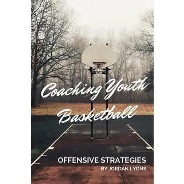 USED-Coaching Youth Basketball: Offensive Strategies by Jordan Lyons (Paperback)