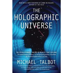 The Holographic Universe: The Revolutionary Theory of Reality by Michael Talbot [Paperback Book]