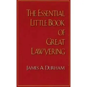 USED Book - The Essential Little Book of Great Lawyering by James A. Durham (Paperback) - english