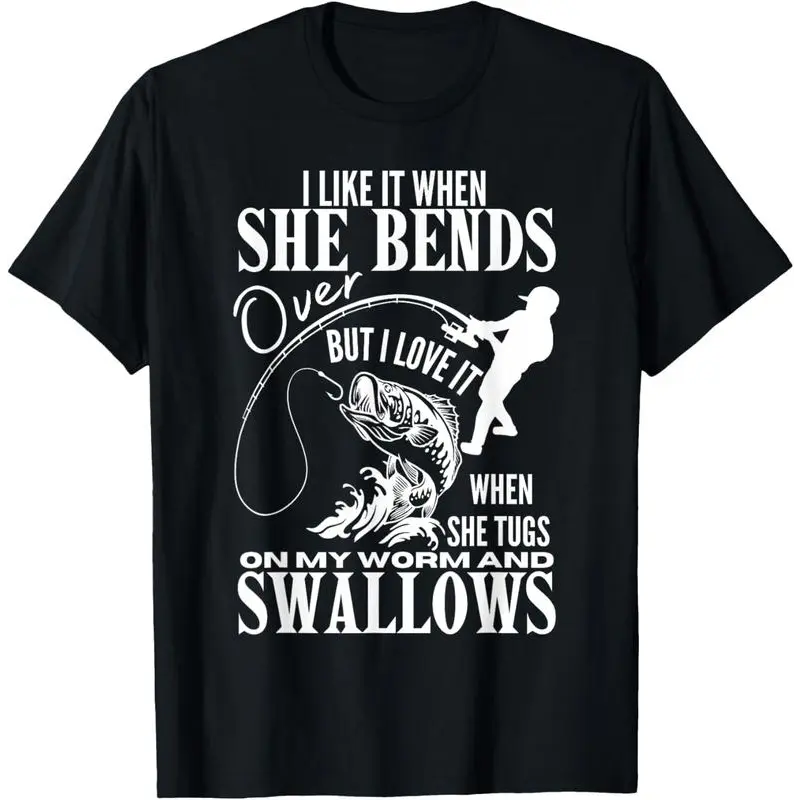 100% Cotton I Like It When She Bends Over Fishing Dad Funny T-Shirt, Perfect Gift for Father's Day