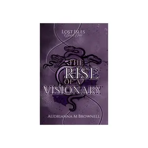 The Rise of a Visionary by Audrianna M Brownell - Paperback