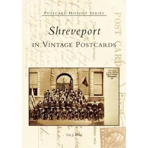Shreveport in Vintage Postcards
