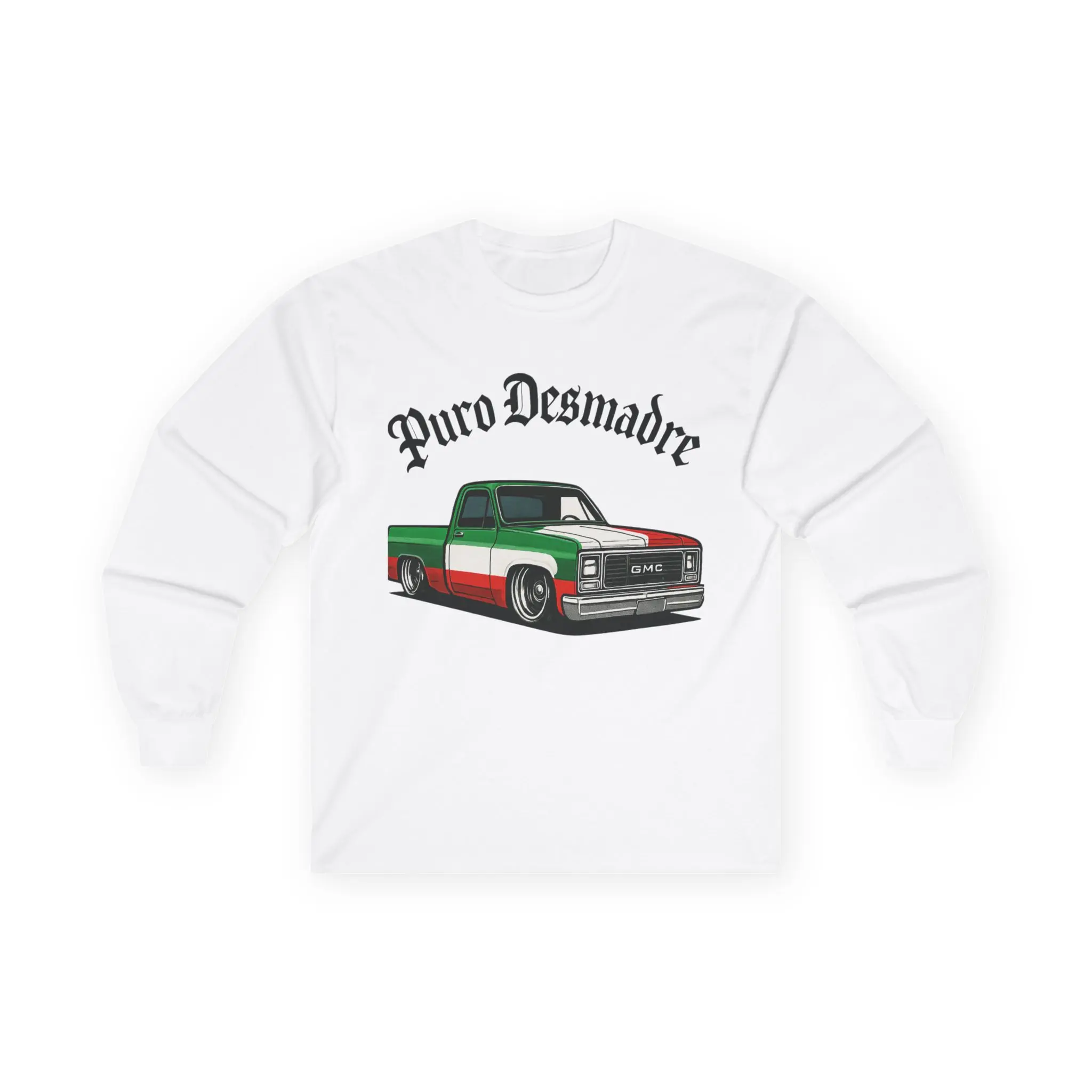 Puro Desmadre Mexican Flag C10 Truck Long Sleeve Tee | Vintage Chevy Pickup Casual Classic