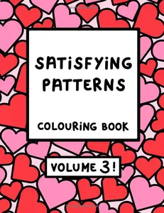 Satisfying Patterns Colouring Book VOLUME 3 (Satisfying Patterns Colouring Books)