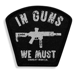 In Guns We Must Velcro Patch