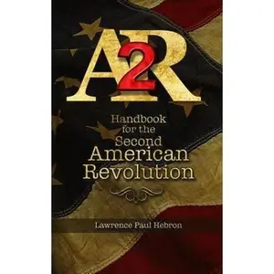 USED Book - AR2 Handbook for the Second American Revolution by Hebron, Lawrence Paul (Paperback) - english