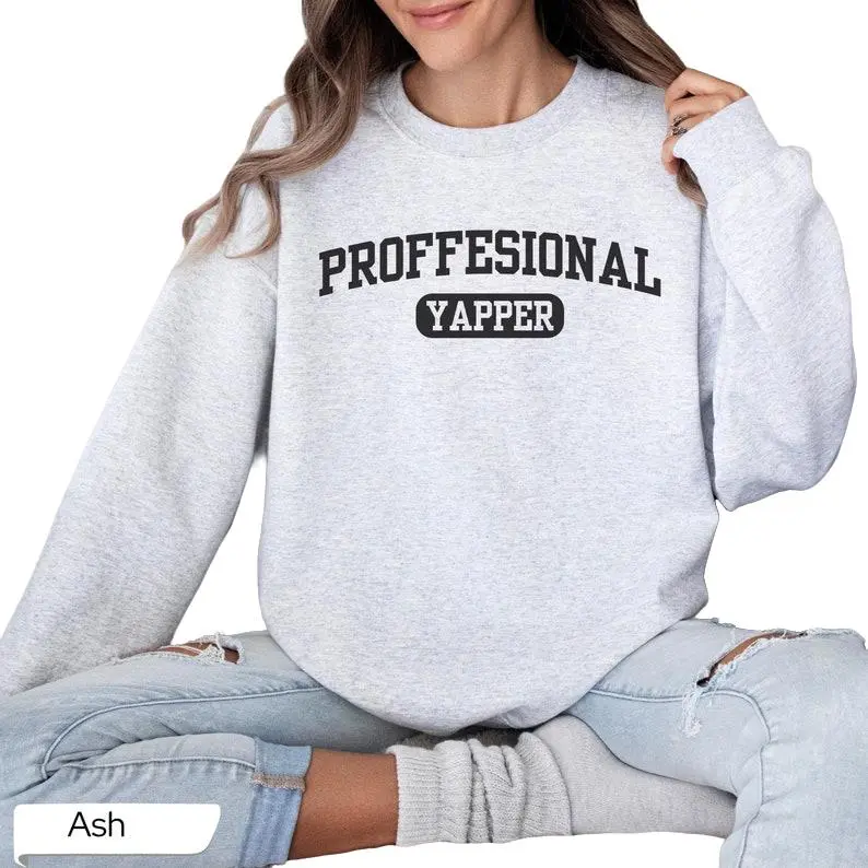 Professional Yapper Crewneck Sweatshirt, Gift for Sister Bestie Friend Funny Podcast Host, Women's Sweater, y2k aesthetic, Retro 90s