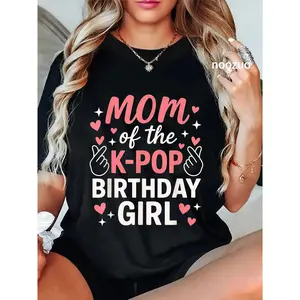100% Cotton Mom of The K Pop Birthday Girl Korean Pop Lovers Girls Women T-Shirt