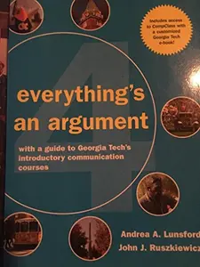 USED-Everythings an Argument (Custom for Georgia Tech's introductory communication cources) by John J. Ruszkiewicz (Unknown)