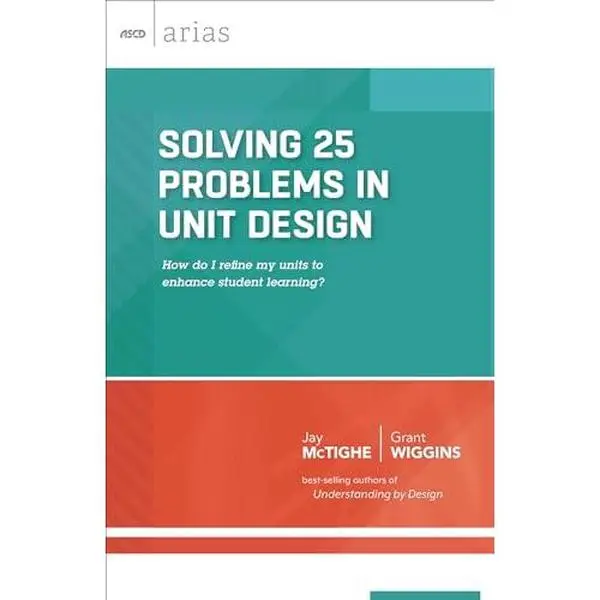 USED Book - Solving 25 Problems in Unit Design: How Do I Refine My Units to Enhance Student Learning? (ASCD Arias) by McTighe, Jay (Paperback) - english