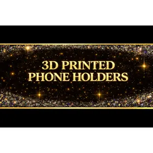 3d printed phone holders
