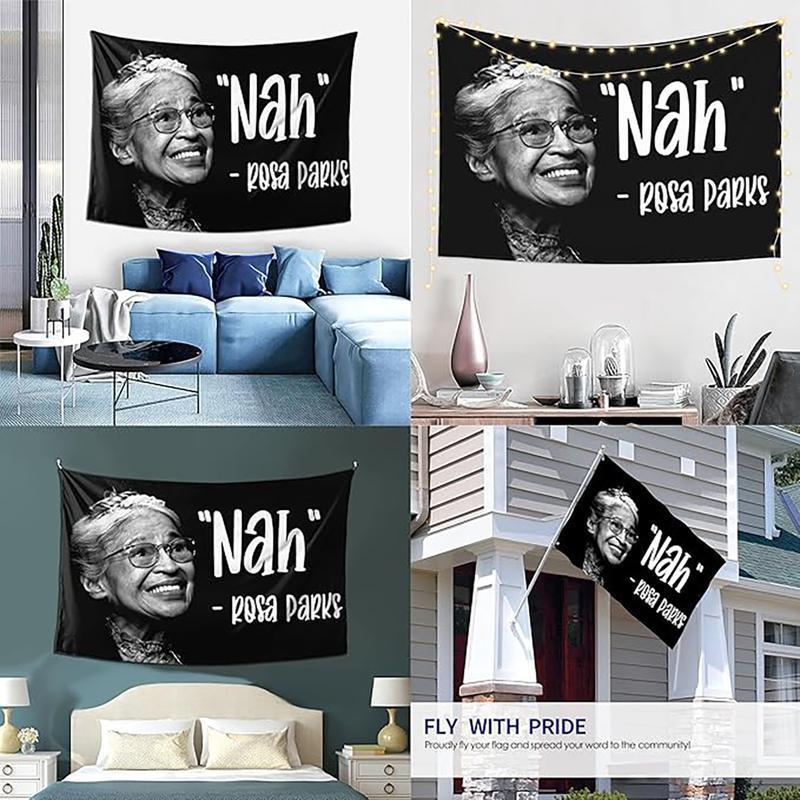 Nah Rosa Parks 3x5Ft Flag Motivational Language American Tapestry for for Wall Hanging College Dorm Men Cave Decoration Banner with 4 Bass Gromments