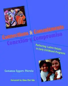 USED-Connections and Commitments: Reflecting Latino Values in Early Childhood Programs by Eggers-Piérola, Costanza (Paperback)